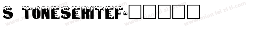 S toneSeritEF字体转换